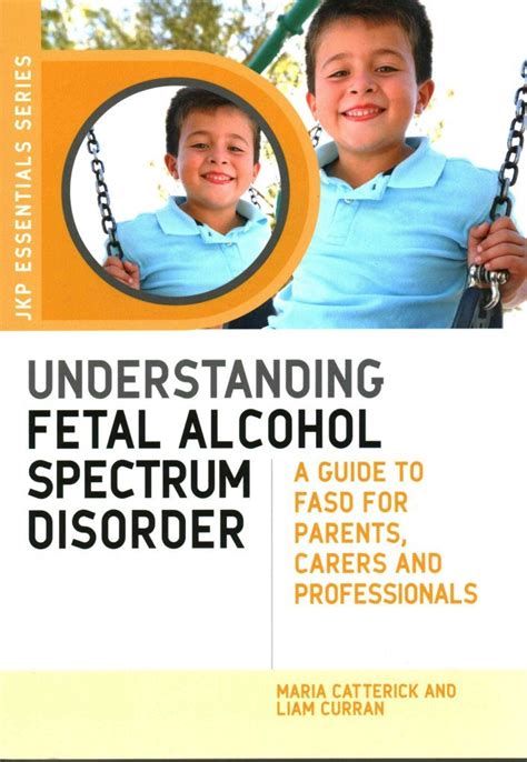 Understanding Fetal Alcohol Spectrum Disorder (JKP Essentials)