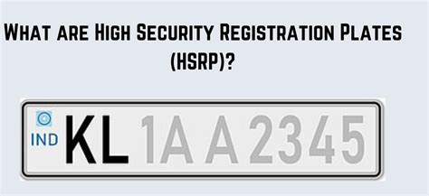 Understanding High-Security Registration Plates (HSRP) …