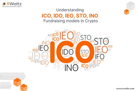 Understanding ICO, IDO, IEO, STO, INO Fundraising models in …