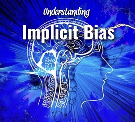 Understanding Implicit Bias and Overcoming It in Our …