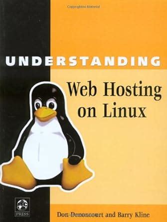 Understanding Linux Web Hosting by Don Denoncourt (2002-07-01)
