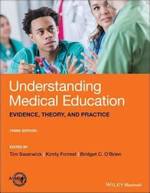 Understanding Medical Education: Evidence, Theory and ... - Cambridg…