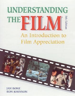 Understanding The Film An Introduction To Film Appreciation Student Edition