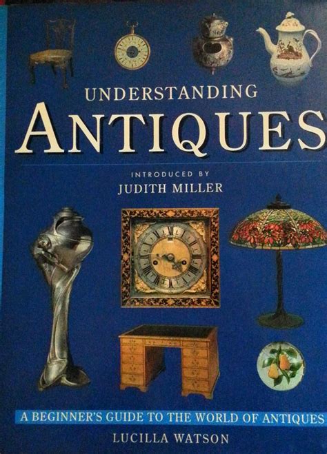 Understanding antiques a beginners guide to the world of antiques. - Toyota corolla e13 user manual free.
