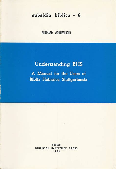 Understanding bhs a manual for the users of biblia hebraica stuttgartensia subsidia biblica. - Solution manual structural dynamics mario paz.