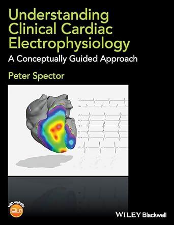 Understanding cardiac electrophysiology a conceptually guided approach. - Organic chemistry laboratory manual paris svoronos.