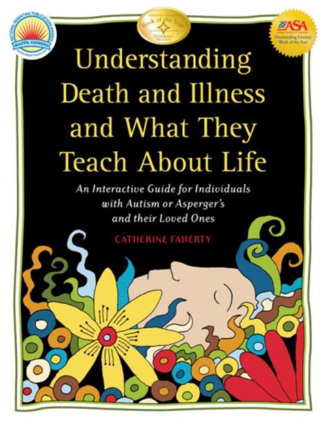 Understanding death and illness and what they teach about life an interactive guide for individual. - Every child a storyteller a handbook of ideas.