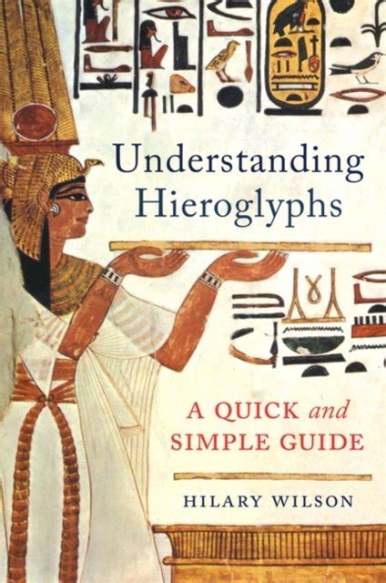 Understanding hieroglyphs a quick and simple guide. - Historia de las misiones de los llanos de casanare y los ri os orinoco y meta..