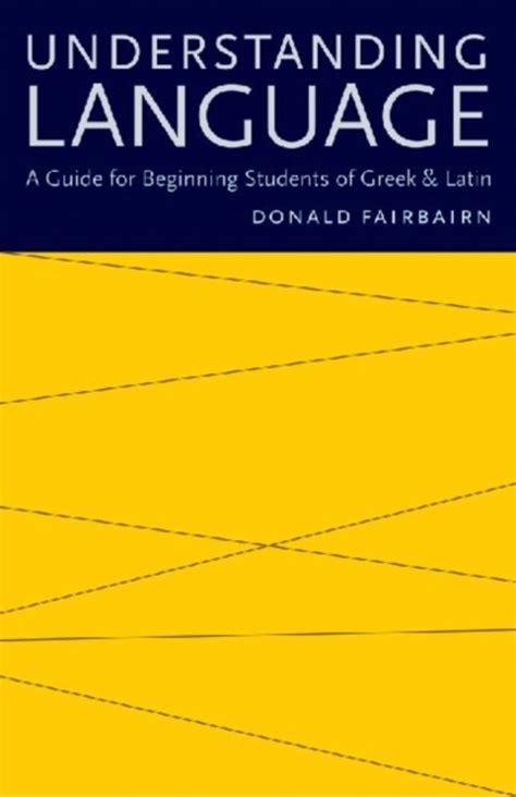 Understanding language a guide for beginning students of greek and latin. - A practical guide to beauty therapy 3rd ed level 2.