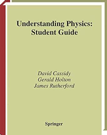 Understanding physics student guide undergraduate texts in contemporary physics. - Yamaha dsp ax620 av amplifier service manual.