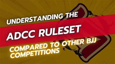 Understanding the ADCC Ruleset