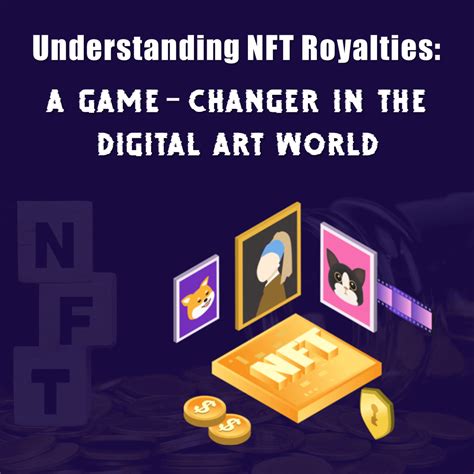 Understanding the Basics of NFT Royalties