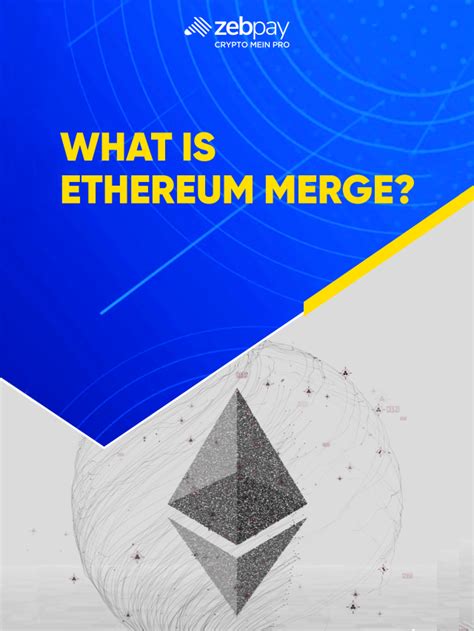 Understanding the Ethereum Merge and Its Significance
