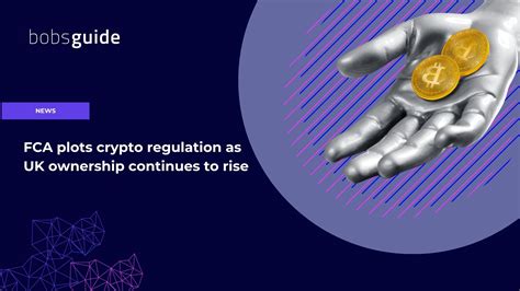 Understanding the FCA's Role in Crypto Regulation
