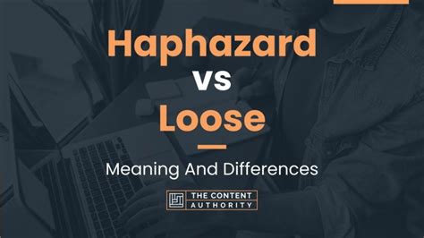 Understanding the Meaning of Haphazard and Its Implications in Business