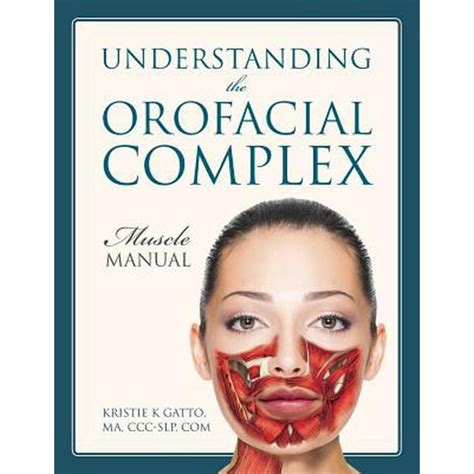 Understanding the orofacial complex muscle manual by kristie k gatto ma ccc slp com. - Volvo truck front axle service manual.