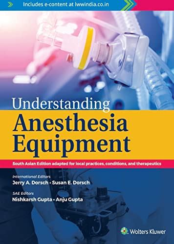 Read Online Understanding Anesthesia Equipment Dorsch Understanding Anesthesia Equipment By Jerry A Dorsch