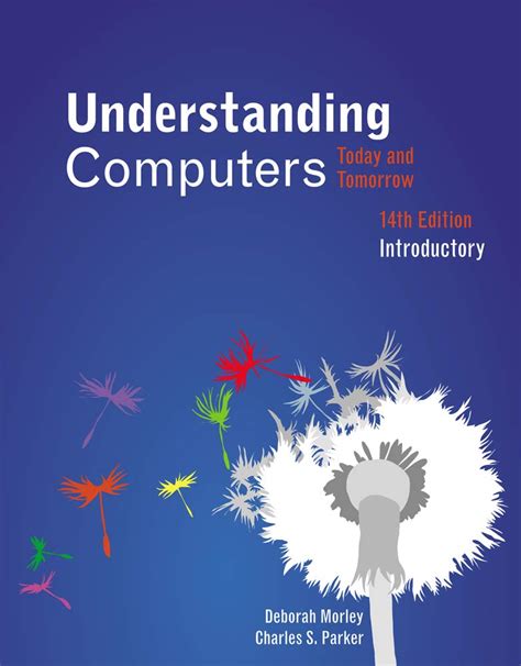 Read Understanding Computers Today And Tomorrow Introductory By Deborah Morley