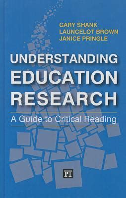Download Understanding Education Research A Guide To Critical Reading By Gary Shank