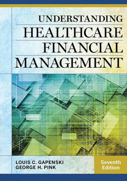 Download Understanding Healthcare Financial Management Seventh Edition By Louis C Gapenski