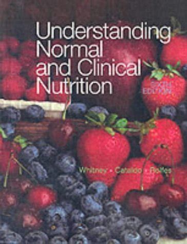 Full Download Understanding Normal And Clinical Nutrition By Ellie Whitney