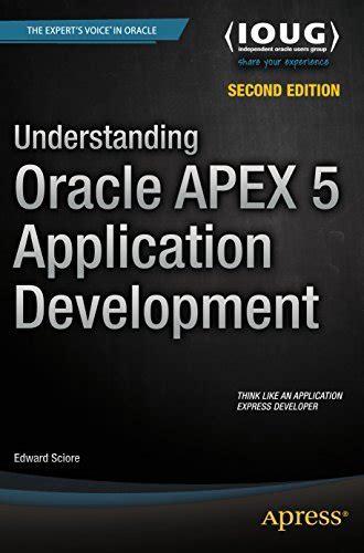 Read Online Understanding Oracle Apex 5 Application Development By Edward Sciore
