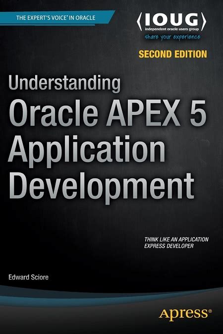 Download Understanding Oracle Apex 5 Application Development By Edward Sciore