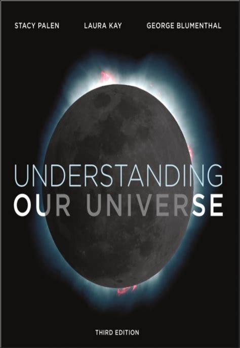 Read Online Understanding Our Universe Third Edition By Stacy Palen