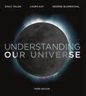 Read Online Understanding Our Universe Third Edition By Stacy Palen