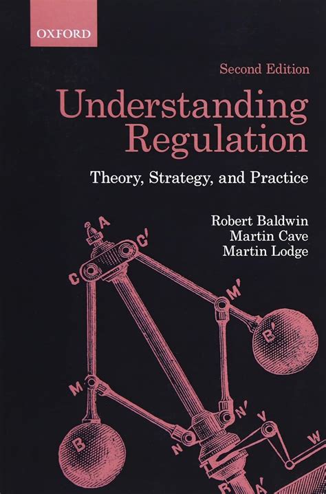 Full Download Understanding Regulation Theory Strategy And Practice By Robert Baldwin