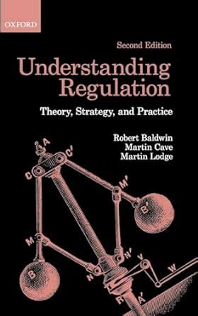 Full Download Understanding Regulation Theory Strategy And Practice By Robert Baldwin