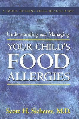 Full Download Understanding And Managing Your Childs Food Allergies By Scott H Sicherer