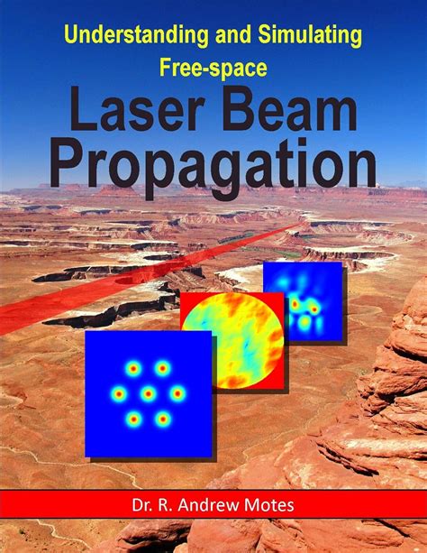 Download Understanding And Simulating Freespace Laser Beam Propagation By Andrew Motes