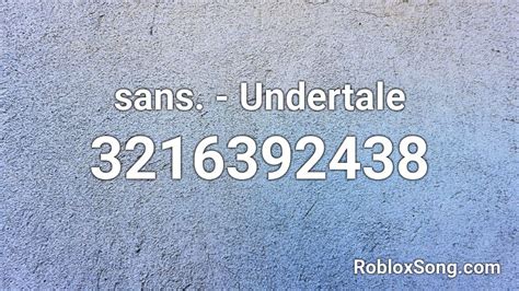 Undertale sans theme roblox id. .  ...
