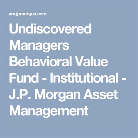 Undiscovered managers behavioral value fund. Things To Know About Undiscovered managers behavioral value fund. 