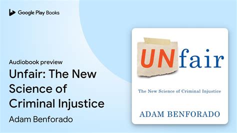 Unfair: The New Science of Criminal Injustice