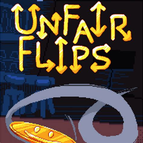 Unfair flips switch