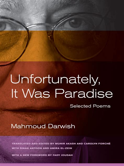Download Unfortunately It Was Paradise Selected Poems By Mahmoud Darwish