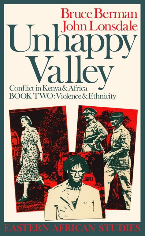 Read Online Unhappy Valley Conflict In Kenya  Africa Book Two Violence  Ethnicity By Bruce Berman