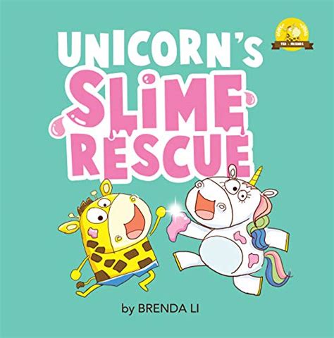 Read Unicorns Slime Rescue A Kindness Book About Helping Others Ted And Friends 3 By Brenda Li