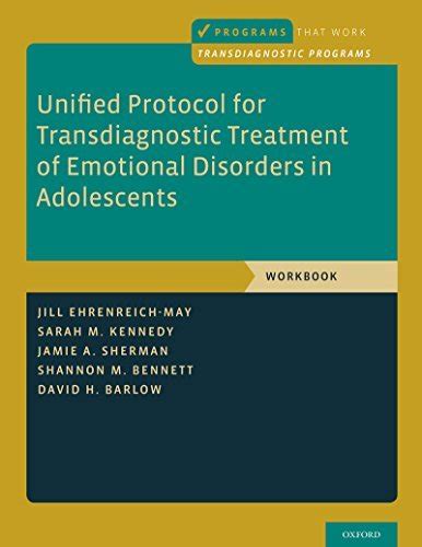 Download Unified Protocol For Transdiagnostic Treatment Of Emotional Disorders In Adolescents Workbook By Jill Ehrenreichmay