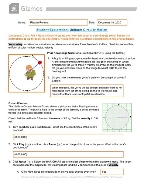 Uniform circular motion gizmo. Uniform Circular Motion Measure the position, velocity, and acceleration (both components and magnitude) of an object undergoing circular motion. The radius and … 