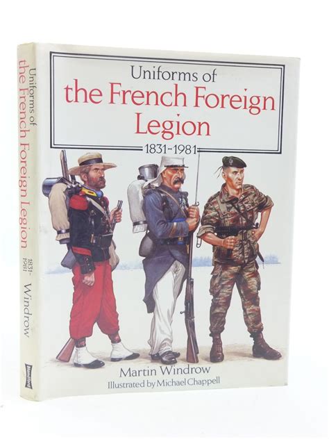 Read Uniforms Of The French Foreign Legion 18311981 By Martin Windrow