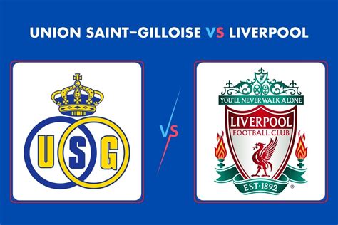 Union saint-gilloise vs liverpool. Things To Know About Union saint-gilloise vs liverpool. 