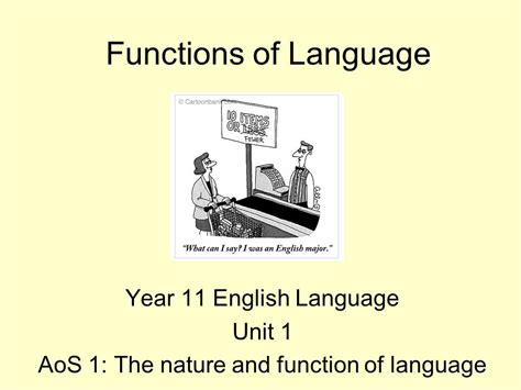 Unit 1 AoS 1 The nature and functions of language English Language