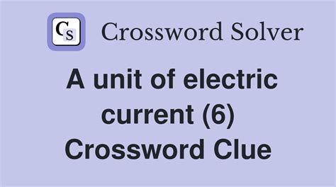Unit Of Current Crossword Clue
