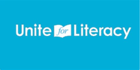 Unite literacy. Unite for Literacy provides free digital access to picture books, narrated in many languages. Literacy is at the core of a healthy community, so we unite with partners to enable all families to read with their young children. 