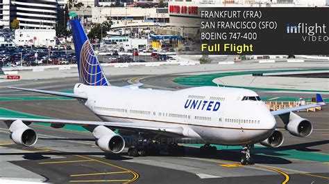 United Airlines Boeing 747-400 Full Flight Frankfurt to San Francisco ...