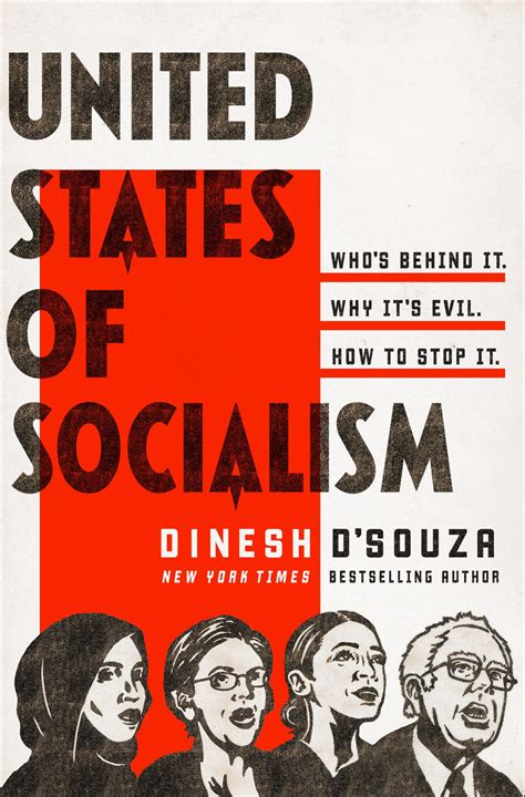 Read United States Of Socialism Whos Behind It Why Its Evil How To Stop It By Dinesh Dsouza