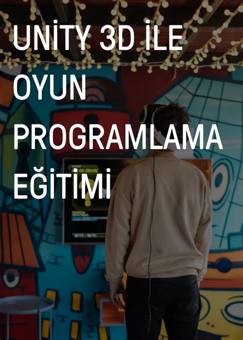 Unity 3D Oyun Tasarımı ve Programlama Eğitimi 3D Akadem.